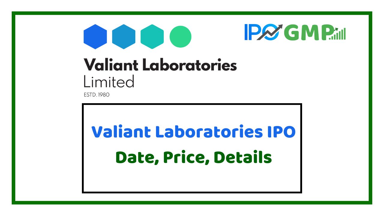 Valiant Laboratories ipo date
