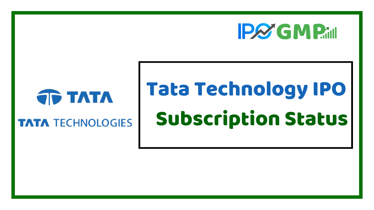 Tata Technology IPO Subscription Status