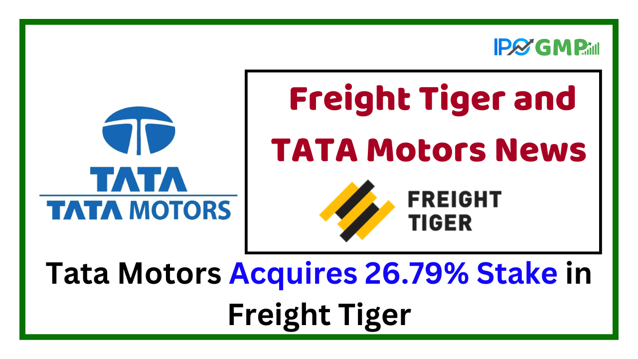 Tata Motors Acquires 26.79% Stake in Freight Tiger