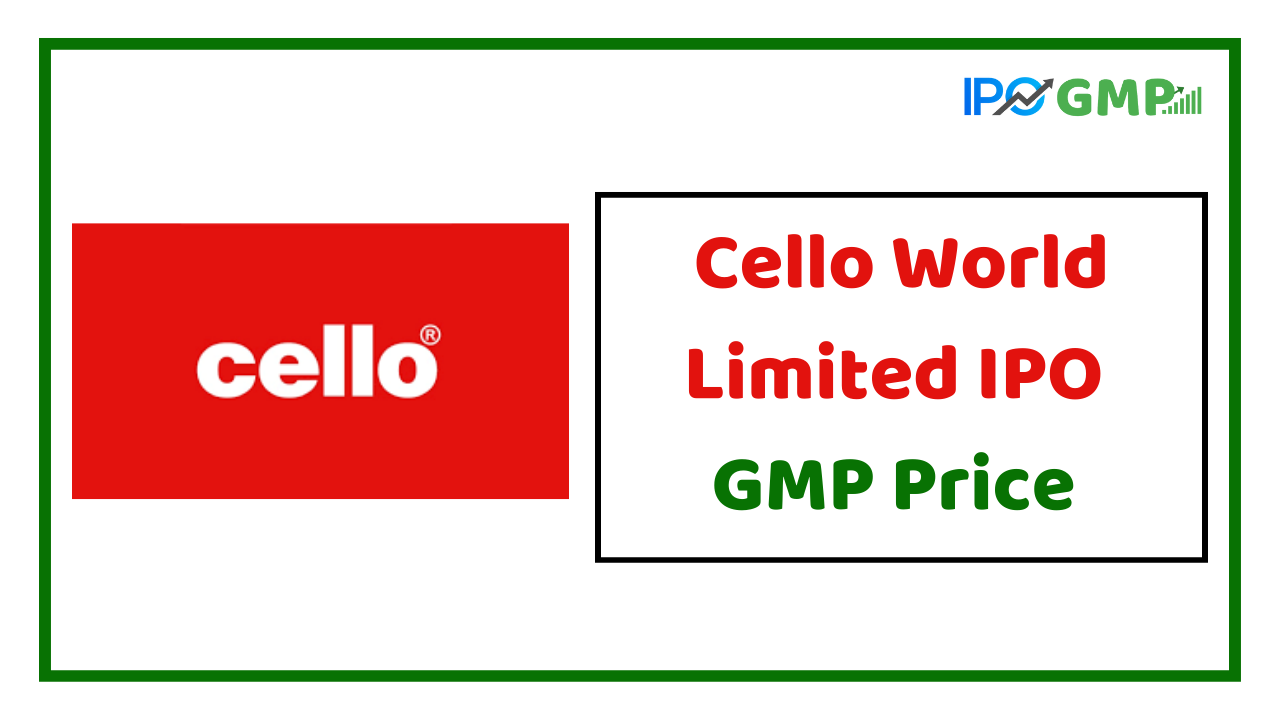 Cello World Limited IPO gmp price