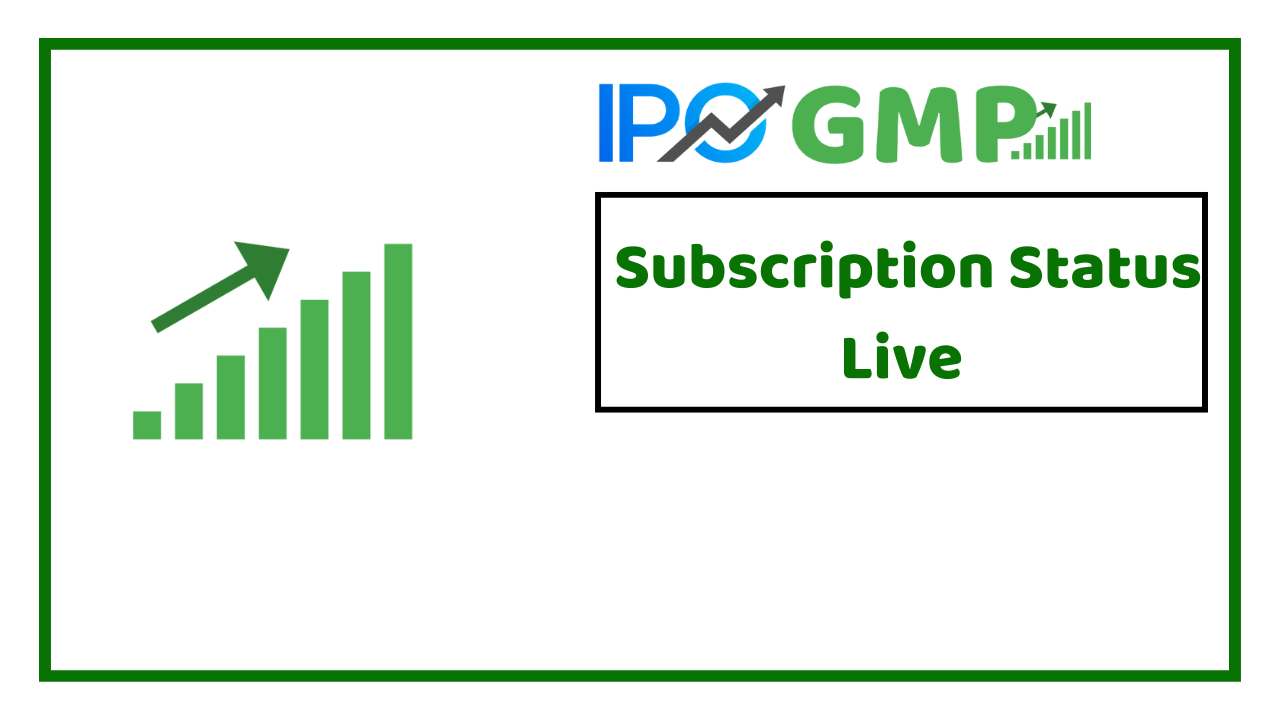 IPO Subscription Status Live IPO GMP