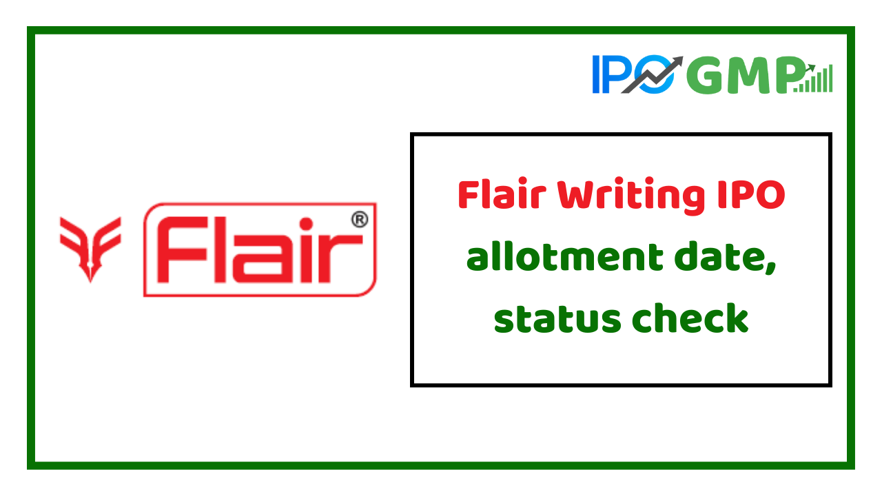 Flair Writing IPO allotment status