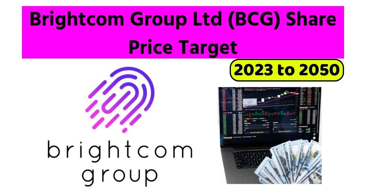 Brightcom Group Ltd (BCG) Share Price Target